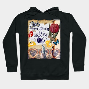 Everything will be ok - Inspirational Quotes Hoodie